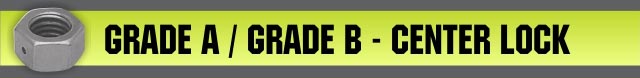 Grade A / GRADE B - CENTER LOCK